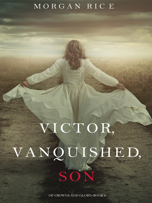 Title details for Victor, Vanquished, Son by Morgan Rice - Available